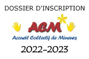 Dossier d’inscription ACM 2022-2023 (ALSH)